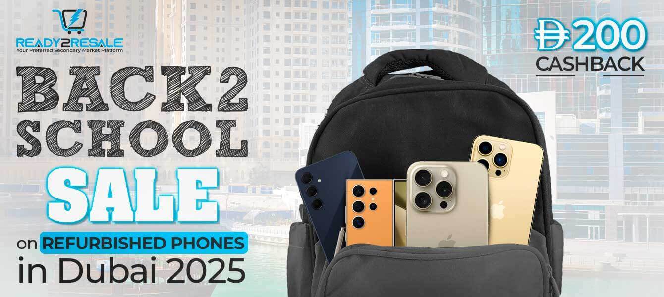 Back2School Sale on Refurbished Phones in Dubai 2025