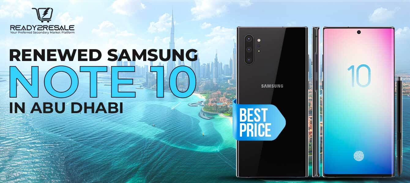 Renewed Samsung Galaxy Note 10 in Dubai: Best Prices