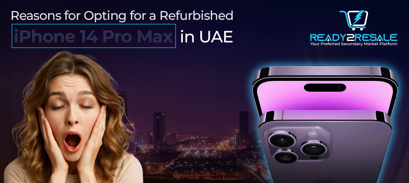 Reasons for Opting for a Refurbished iPhone 14 Pro Max in UAE