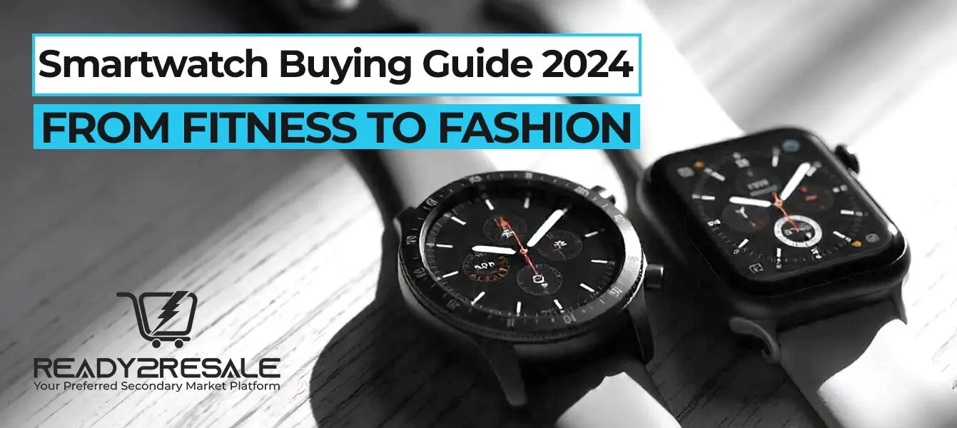 SmartWatch Buying Guide 2024: From Fitness to Fashion