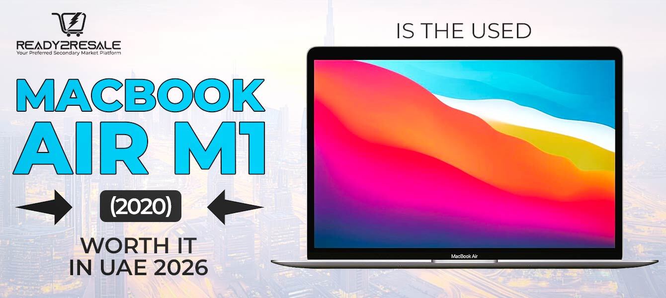 Is the Used MacBook Air M1 (2020) Worth It in UAE 2026?